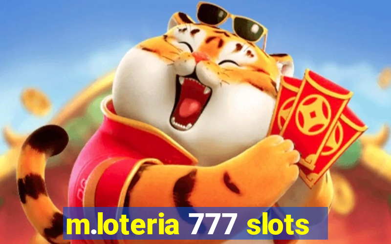 m.loteria 777 slots